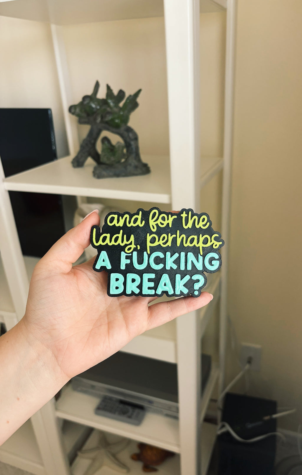 For the lady…