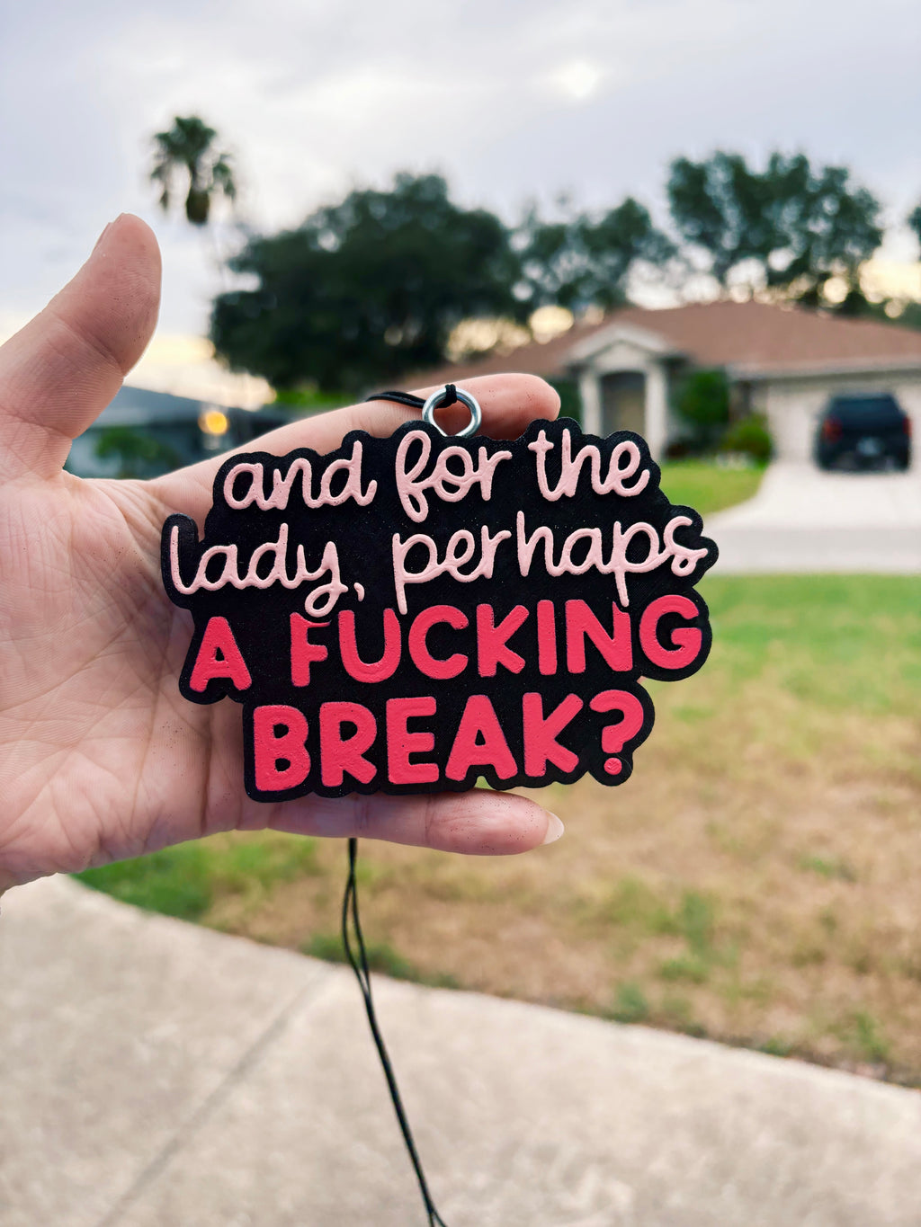 For the lady…